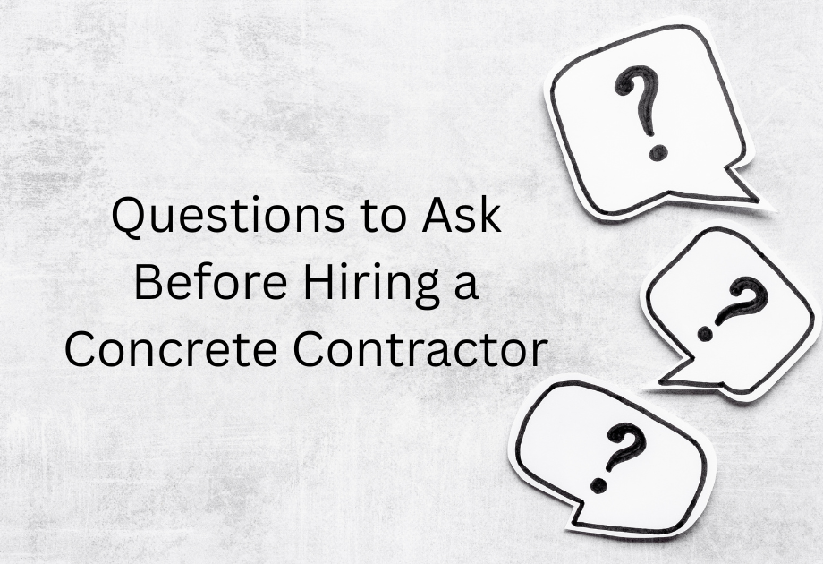 Questions to ask before hiring a concrete contractor